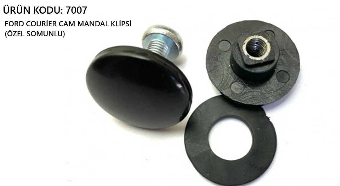 7007-FORD COURİER CAM MANDAL KLİPSİ (ÖZEL SOMUNLU)